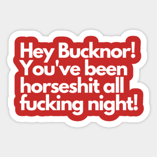 Hey Bucknor! Horsesh*t Sticker